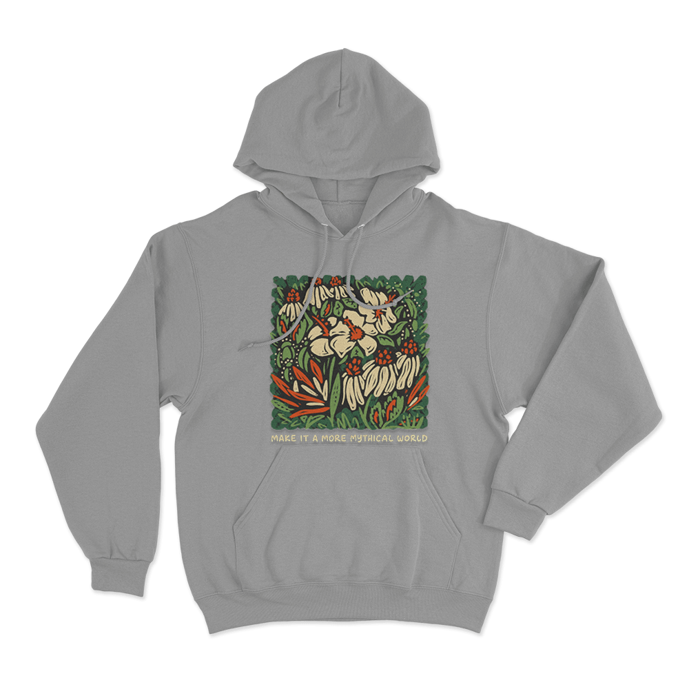 Make It A More Mythical World Floral Unisex Hoodie Grey Make It A More Mythical World Floral Unisex Hoodie Grey