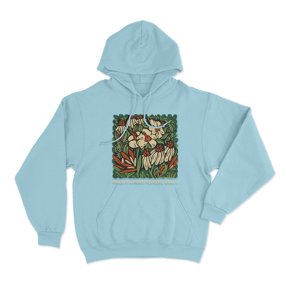 Make It A More Mythical World Floral Unisex Hoodie Sky Blue Make It A More Mythical World Floral Unisex Hoodie Sky Blue