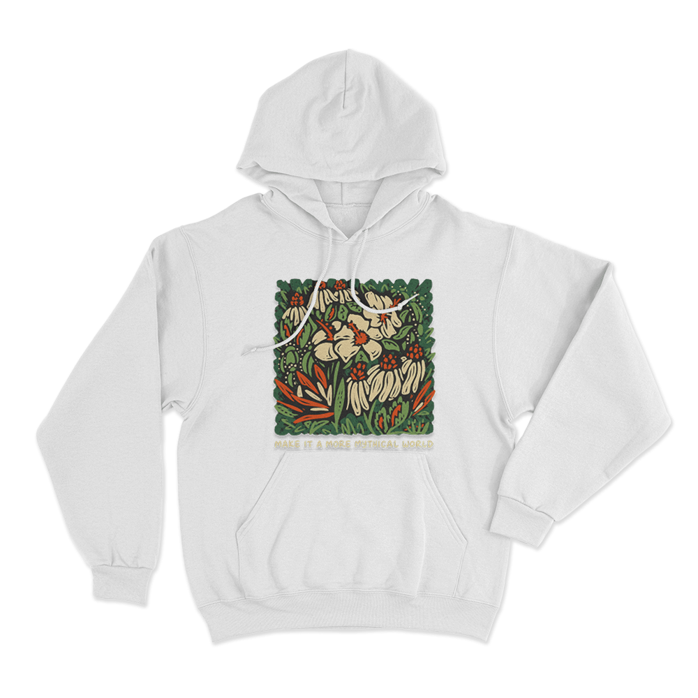 Make It A More Mythical World Floral Unisex Hoodie White Make It A More Mythical World Floral Unisex Hoodie White