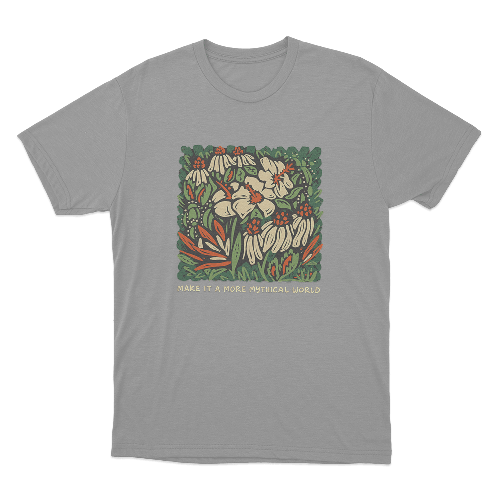 Make It A More Mythical World Floral Unisex T Shirt Grey Make It A More Mythical World Floral Unisex T Shirt Grey