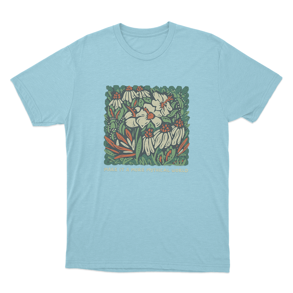 Make It A More Mythical World Floral Unisex T Shirt Sky Blue Make It A More Mythical World Floral Unisex T Shirt Sky Blue